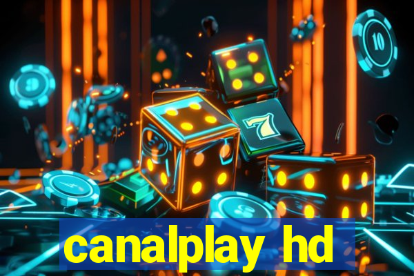 canalplay hd